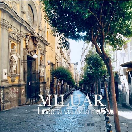 مبيت وإفطار نابولي Miluar - Centro Storico - Lungo La Via Della Musica المظهر الخارجي الصورة
